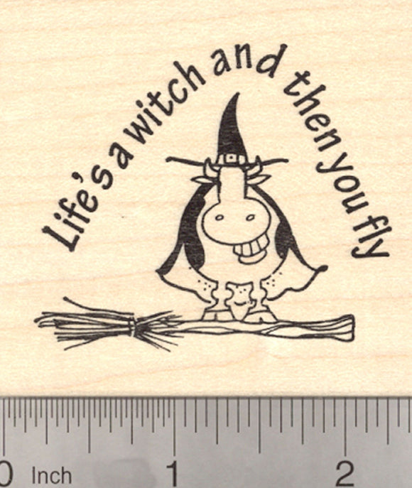 Life's a Witch Grinning Cow Rubber Stamp, Halloween