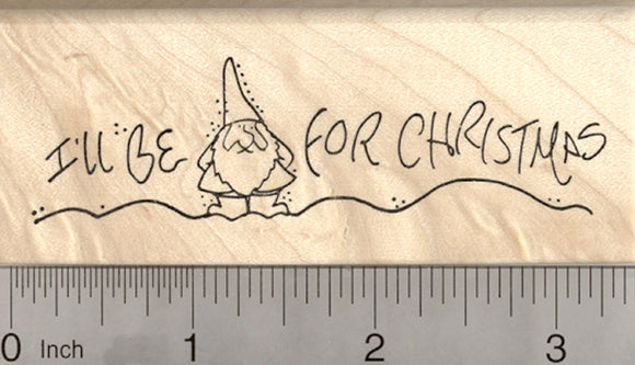 Gnome Christmas Rubber Stamp, I'll be Home