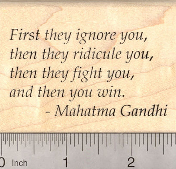 Gandhi Saying Rubber Stamp, Civil Rights, Nonviolent Activism, First they ignore you