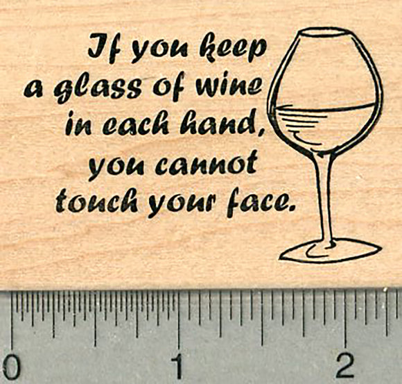 Humorous Message Rubber Stamp, Keep a glass of wine in each hand
