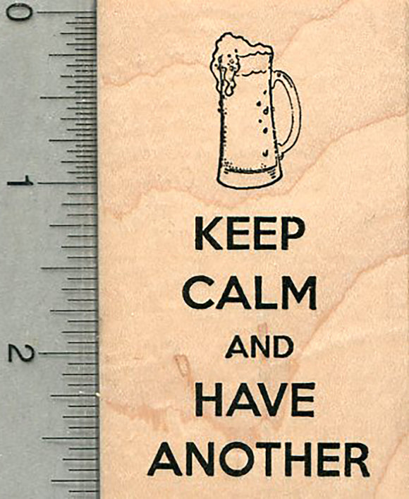 Beer Rubber Stamp, Keep Calm and have Another