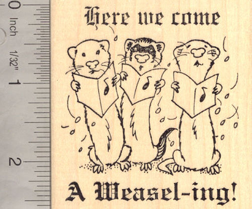 Ferret Christmas Caroling Rubber Stamp (New Year Stamp); Here We come A-Weasel-ing