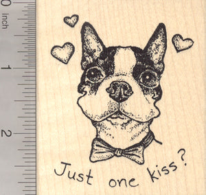 Valentine's Day Boston Terrier Dog Rubber Stamp, Just One Kiss?
