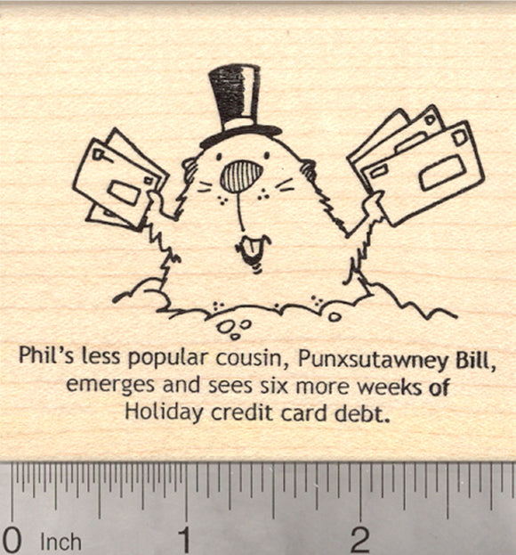 Groundhog Day Rubber Stamp, Punxsutawney Bill, with Credit Card Bills