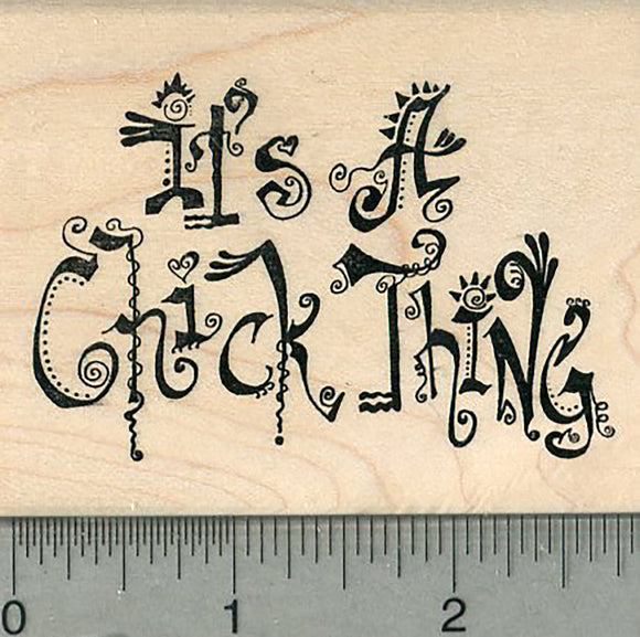 Stylish Saying Rubber Stamp, It's a Chick Thing
